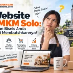 Website UMKM Solo: Kapan Bisnis Anda Mulai Membutuhkannya?